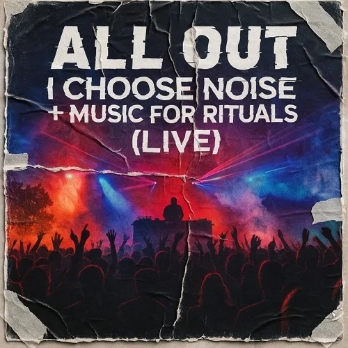 I Choose Noise + Music For Rituals (Live) — mix artwork