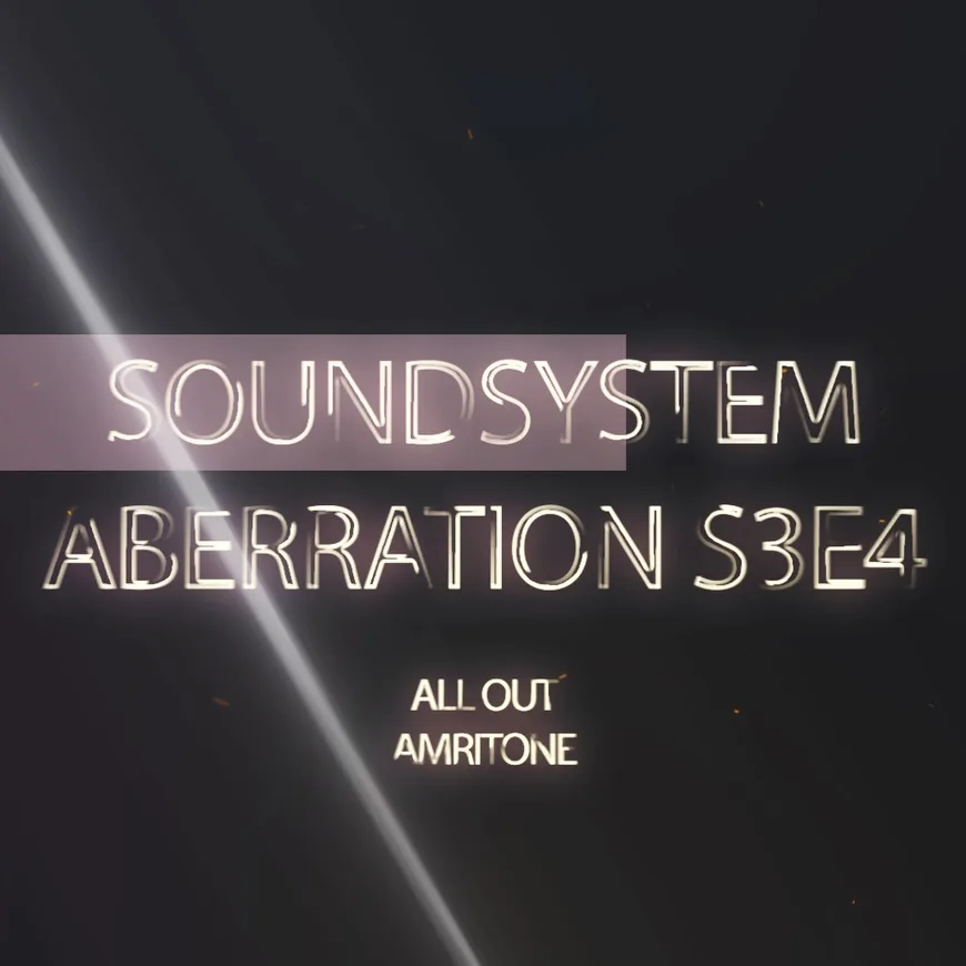 Sound System Aberration S3E4 ft. Amritone — mix artwork